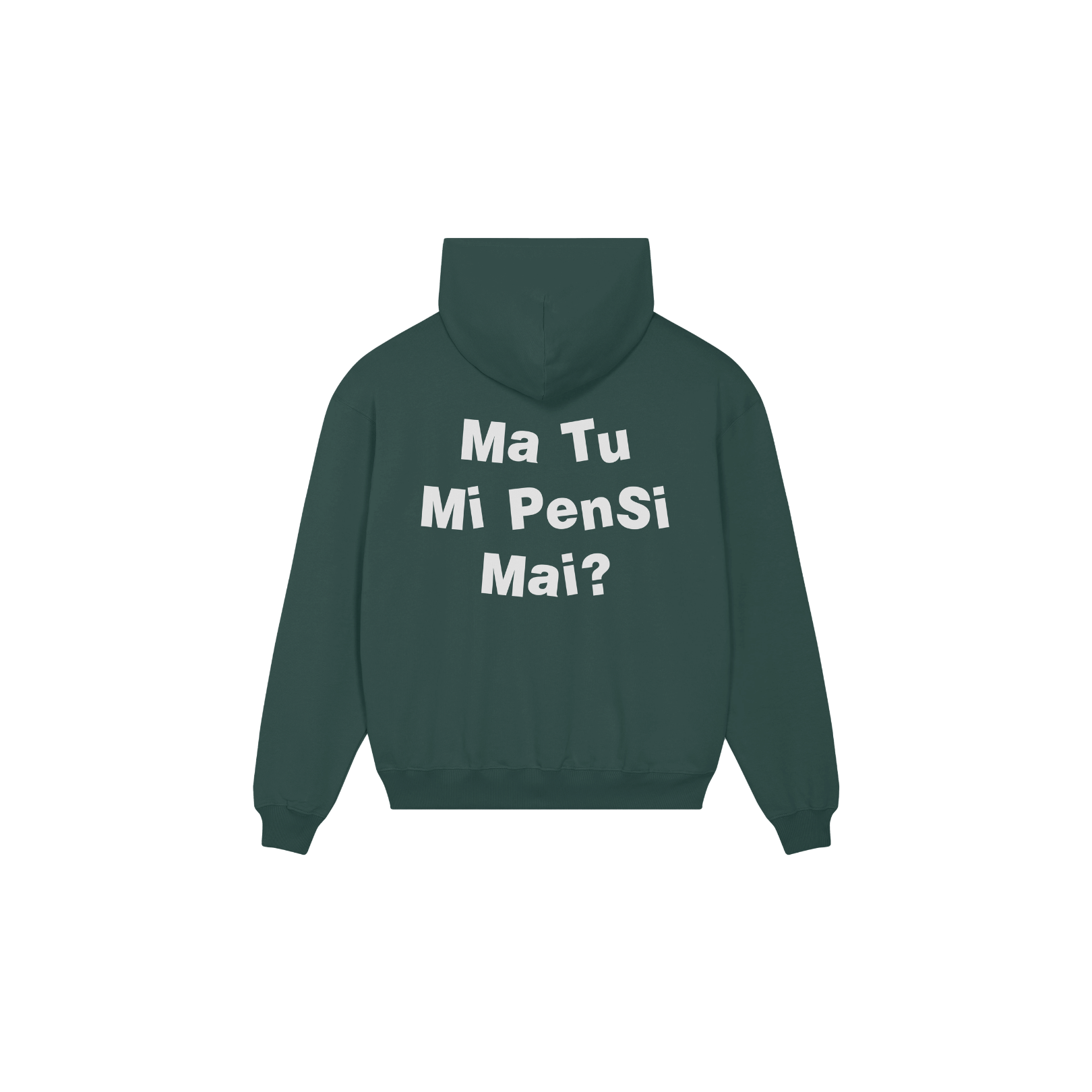 HOODIE MA TU MI PENSI MAI VERDE
