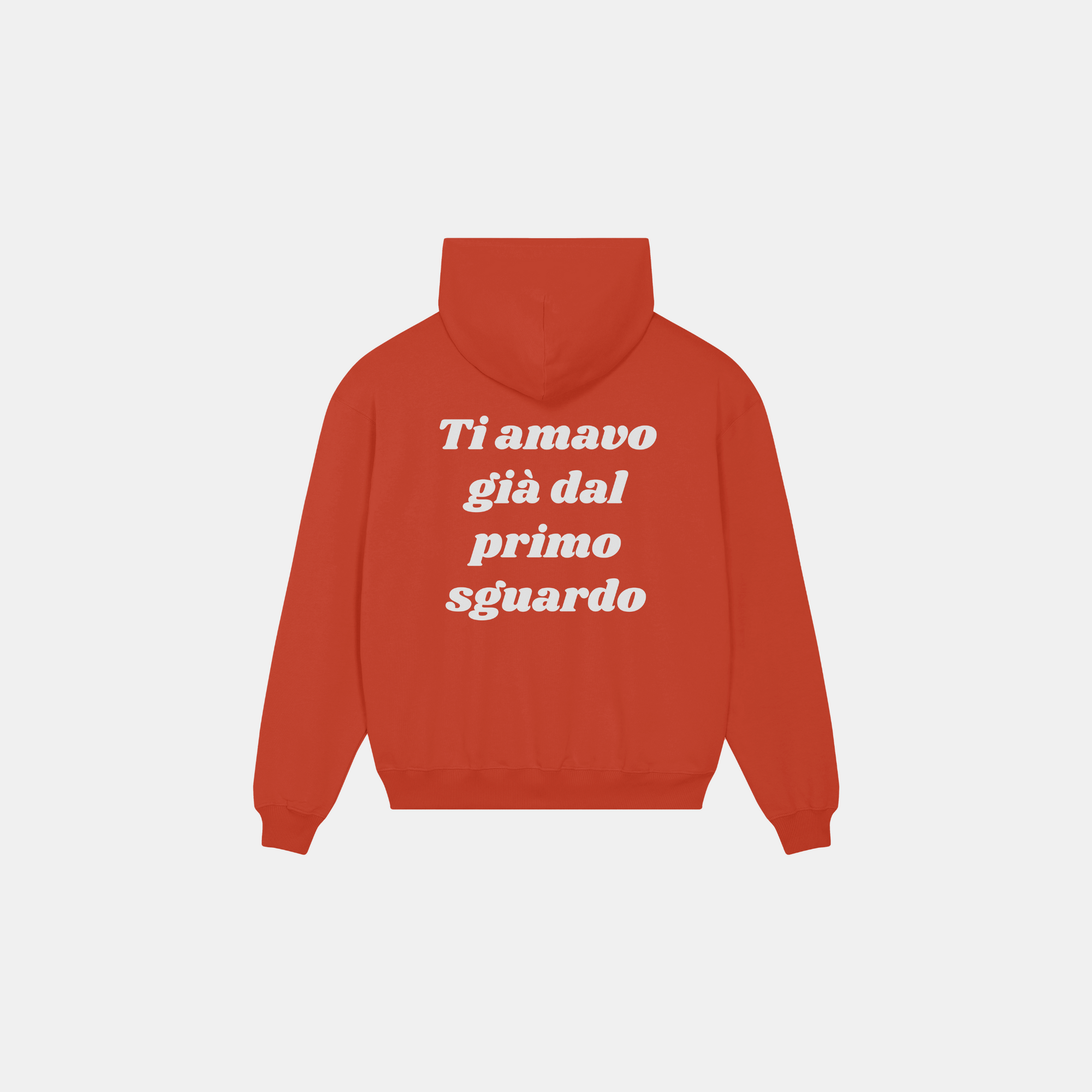 HOODIE TI AMAVO GIA' DAL PRIMO SGUARDO ARANCIONE