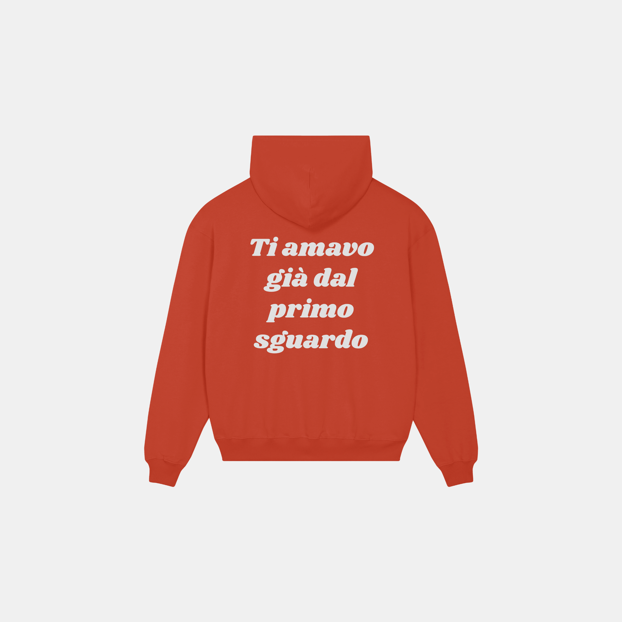 HOODIE TI AMAVO GIA' DAL PRIMO SGUARDO ARANCIONE