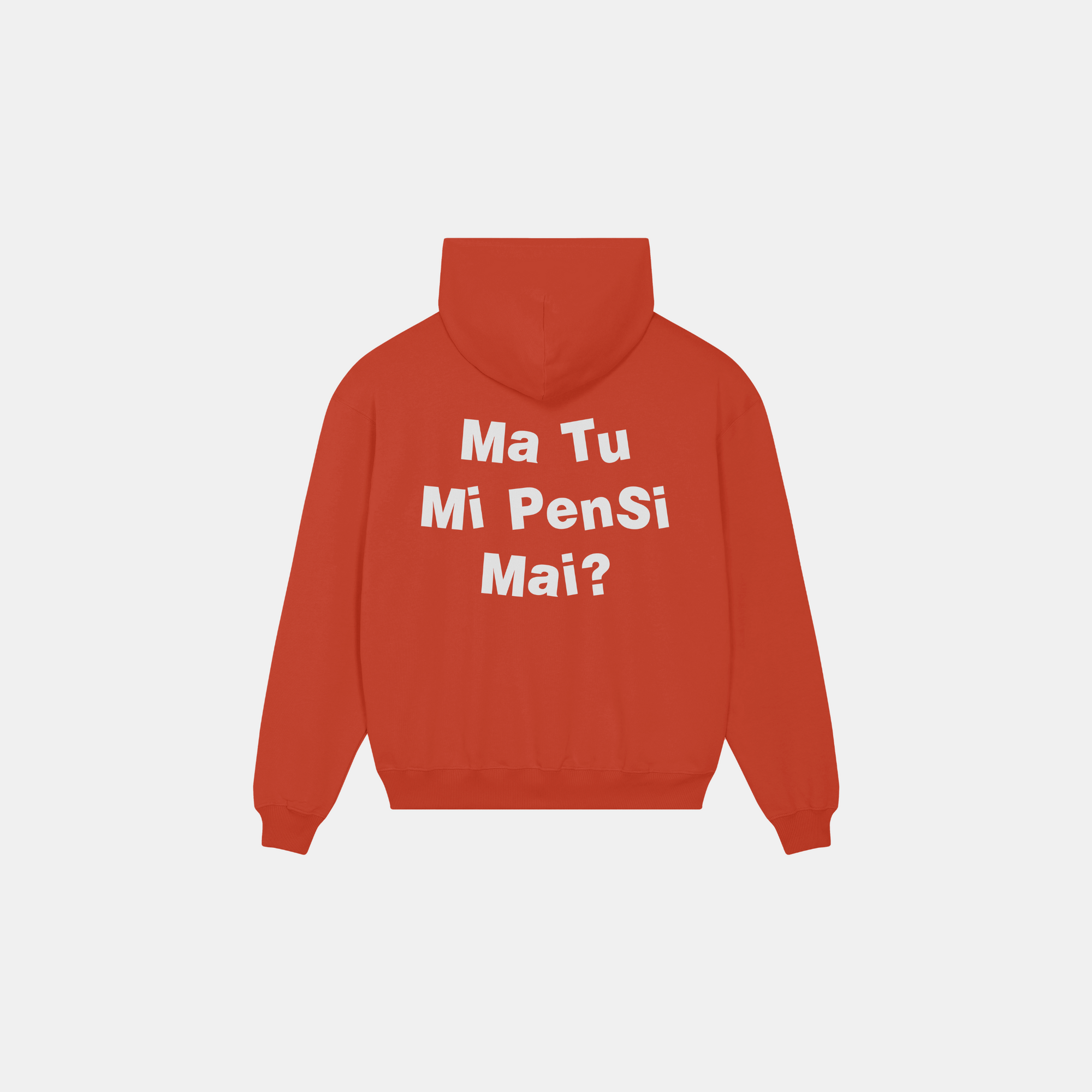 HOODIE MA TU MI PENSI MAI ARANCIONE