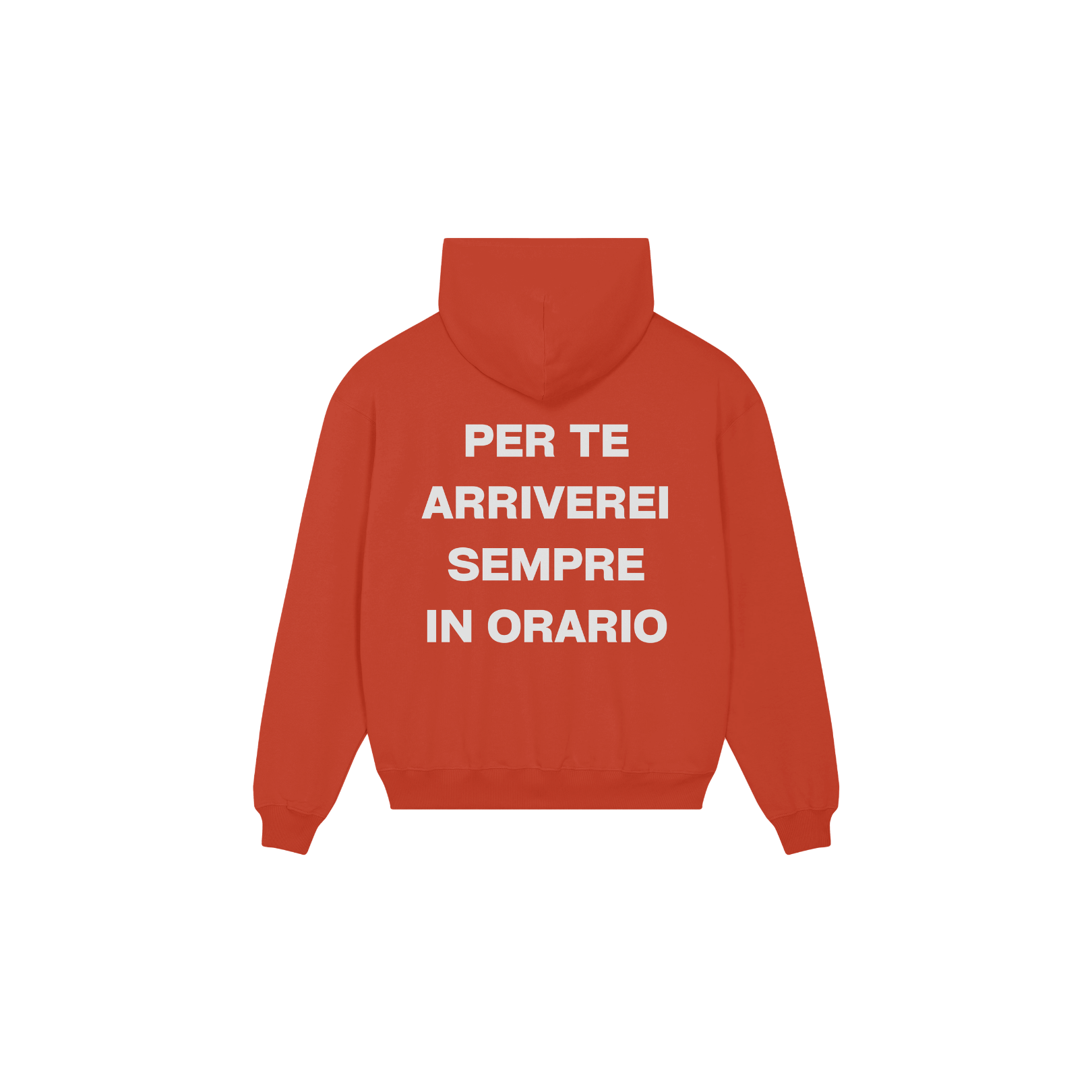 HOODIE PER TE ARRIVEREI SEMPRE IN ORARIO ARANCIONE