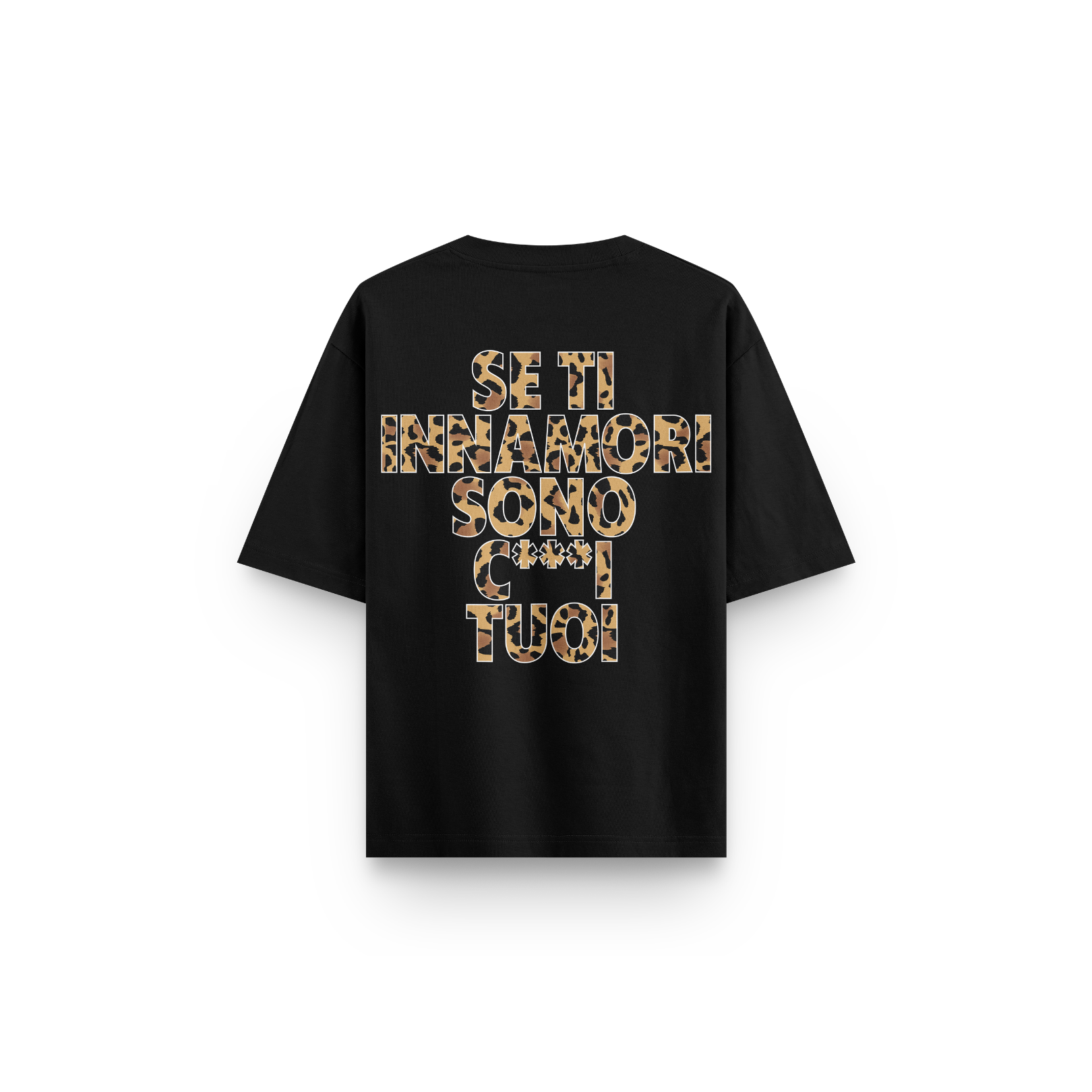 T-SHIRT SE TI INNAMORI SONO C***I TUOI ANIMALIER