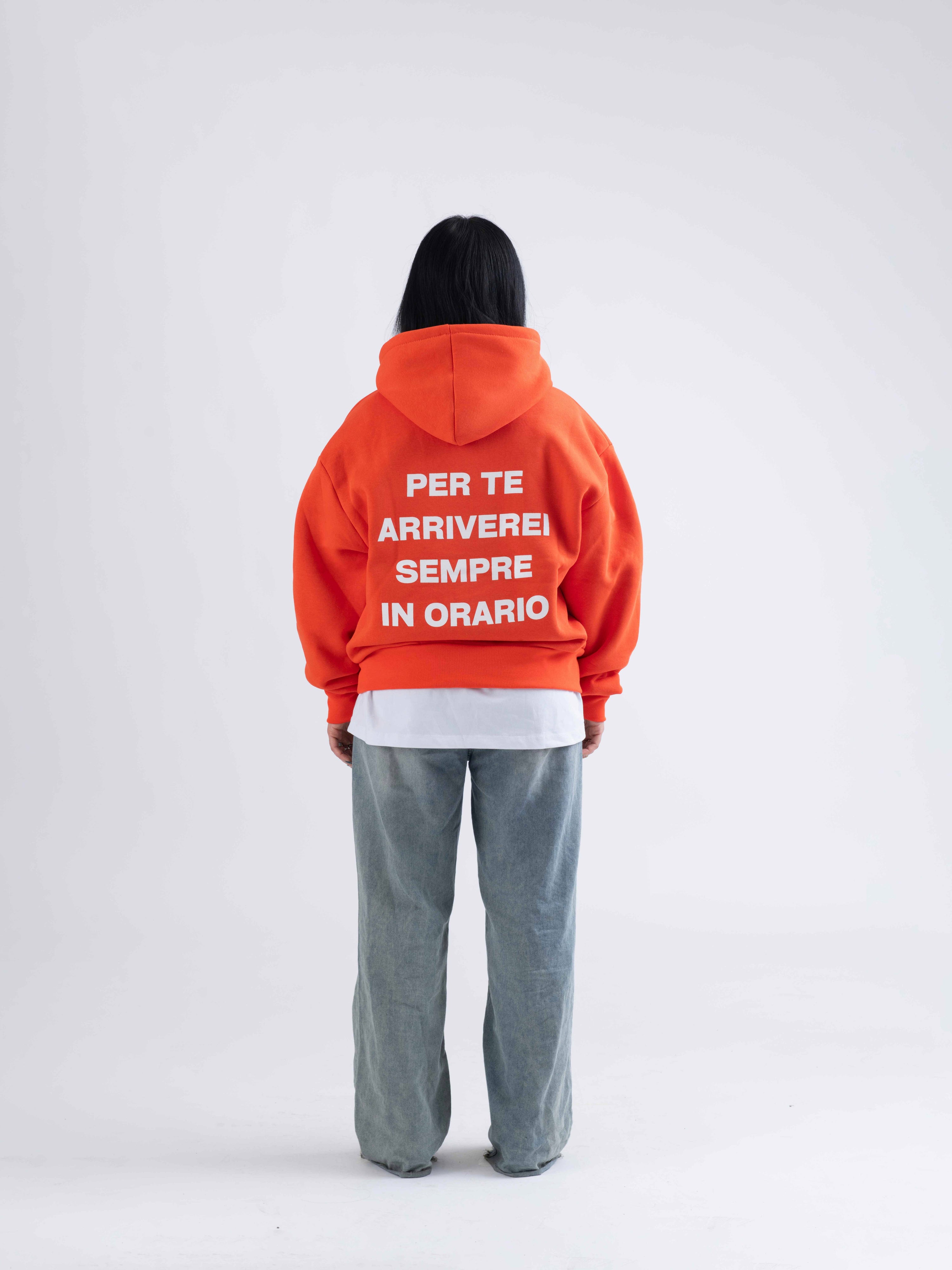 HOODIE FOR YOU I WOULD ALWAYS ARRIVE ON ORANGE TIME