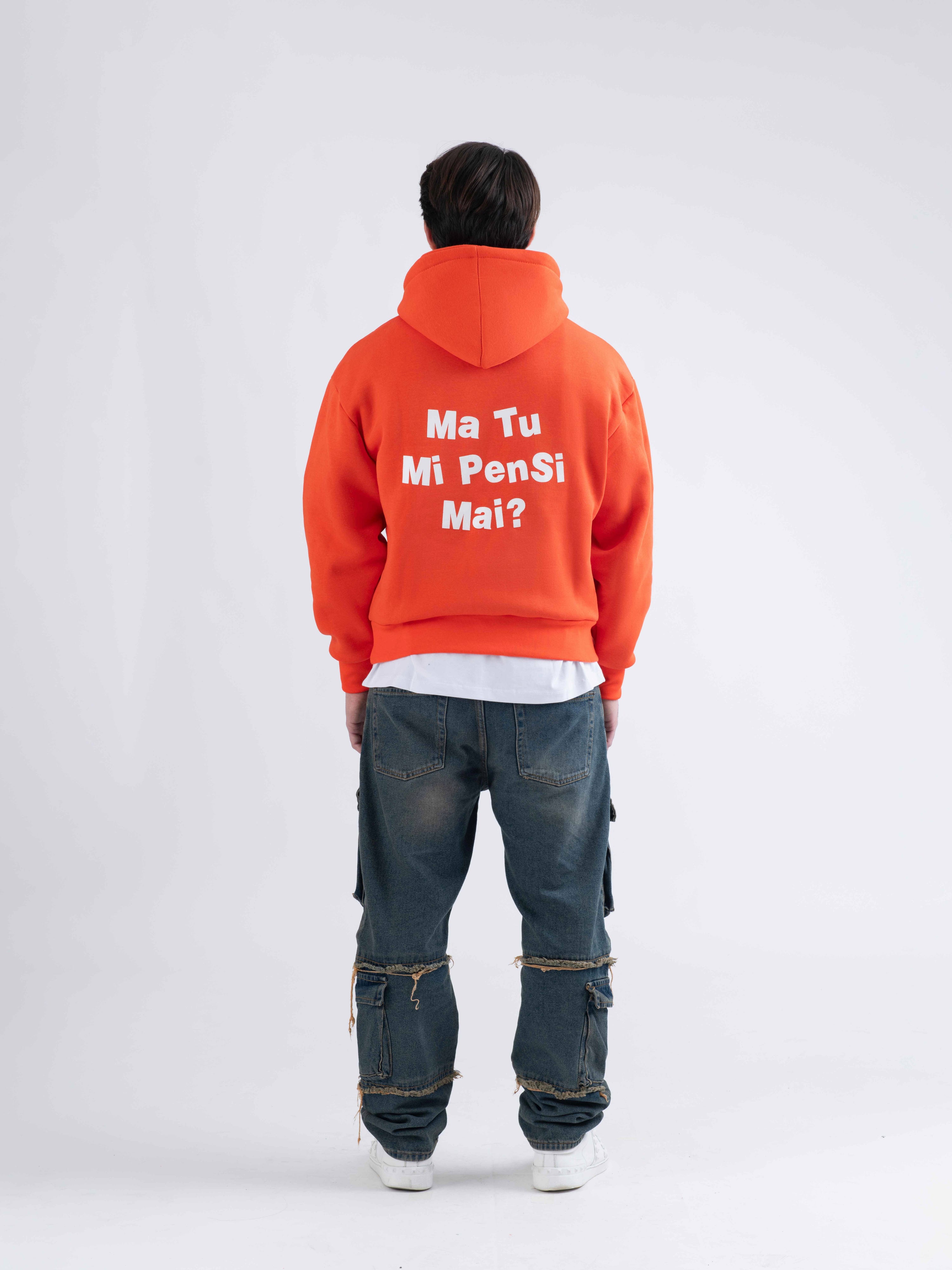 HOODIE MA TU MI PENSI MAI ARANCIONE