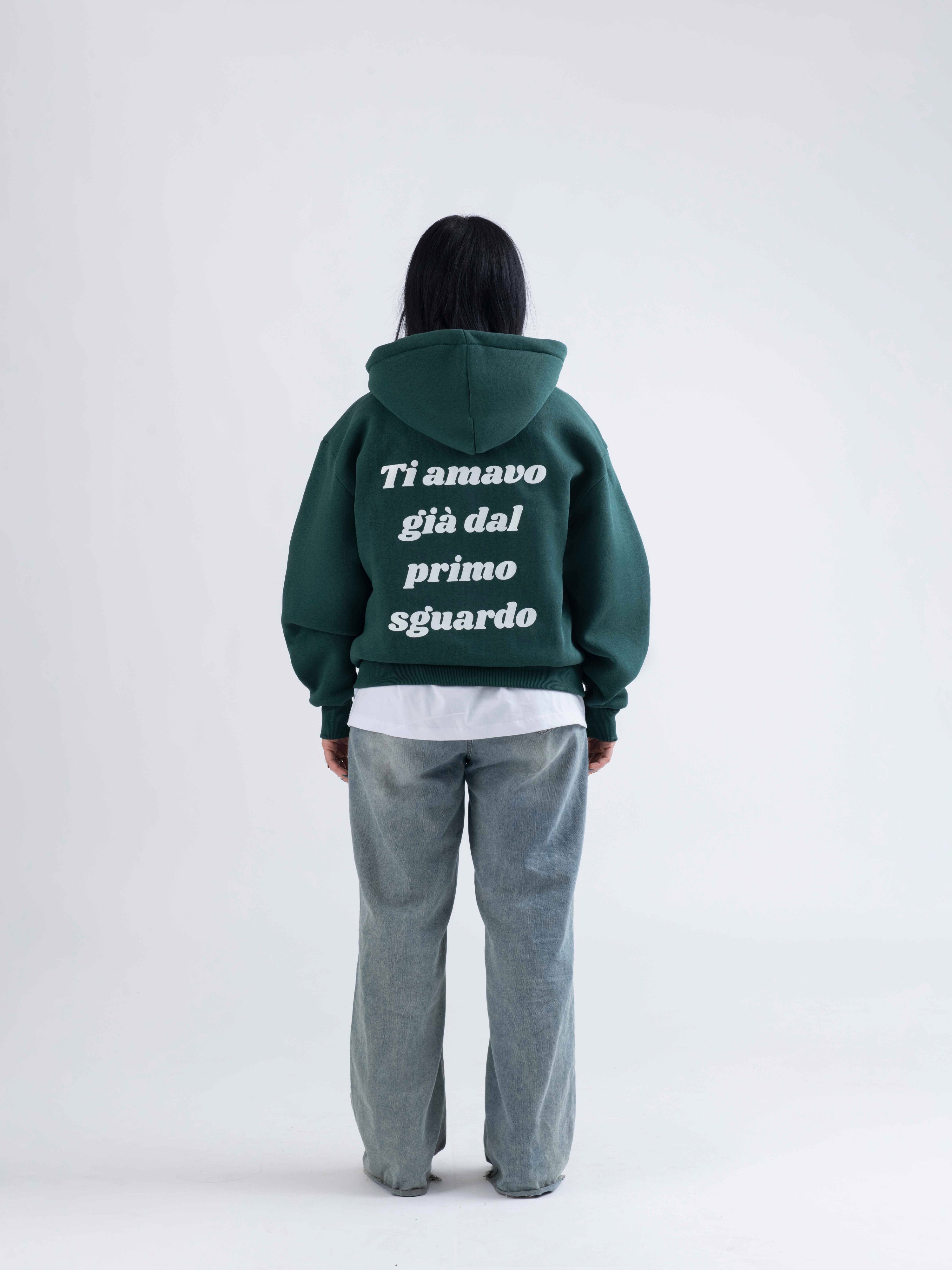 HOODIE TI AMAVO GIA' DAL PRIMO SGUARDO VERDE